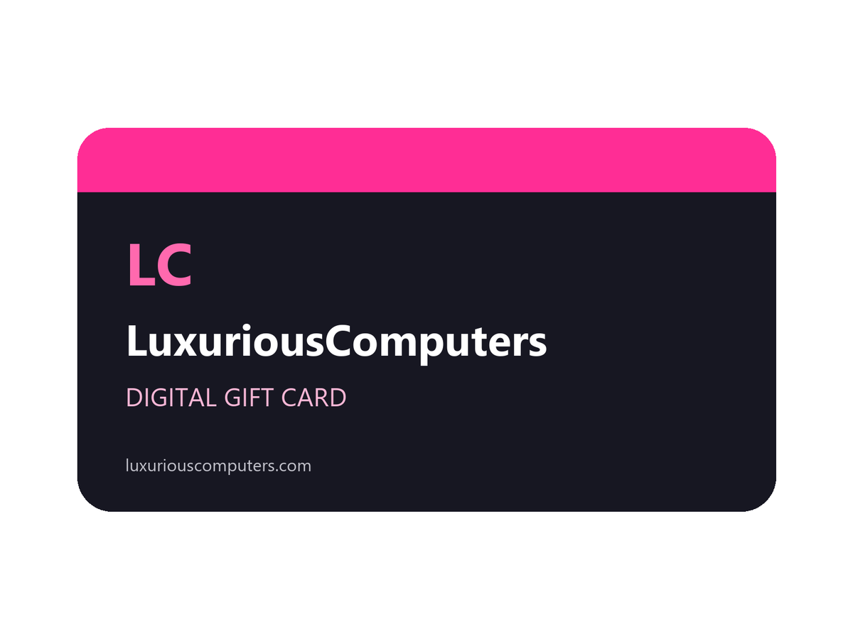 LuxuriousComputers digital gift card